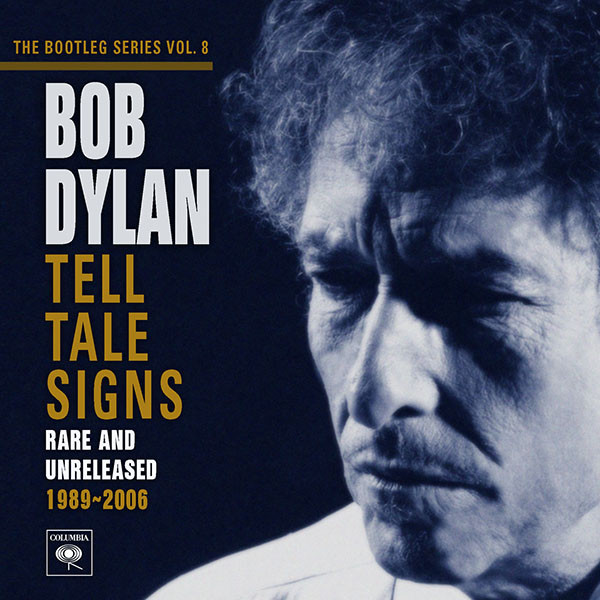 Bob Dylan - The Bootleg Series Vol. 8, Tell Tale Signs, Rare & Unreleased (1989-2006)